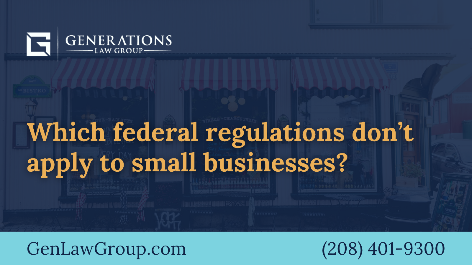 Which federal regulations don’t apply to small businesses - boise idaho - Generations Law Group