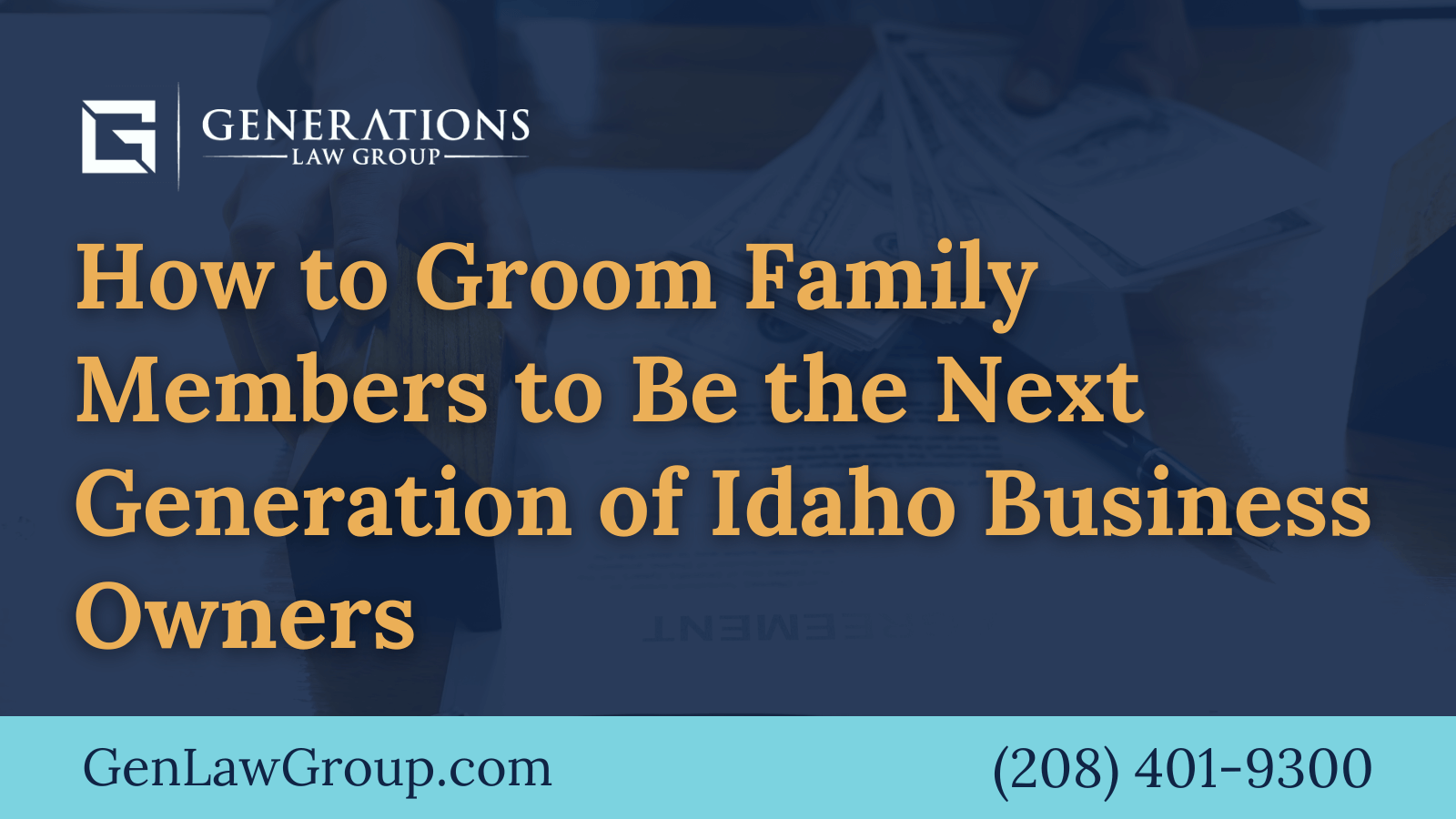 How to Groom Family Members to Be the Next Generation of Idaho Business Owners