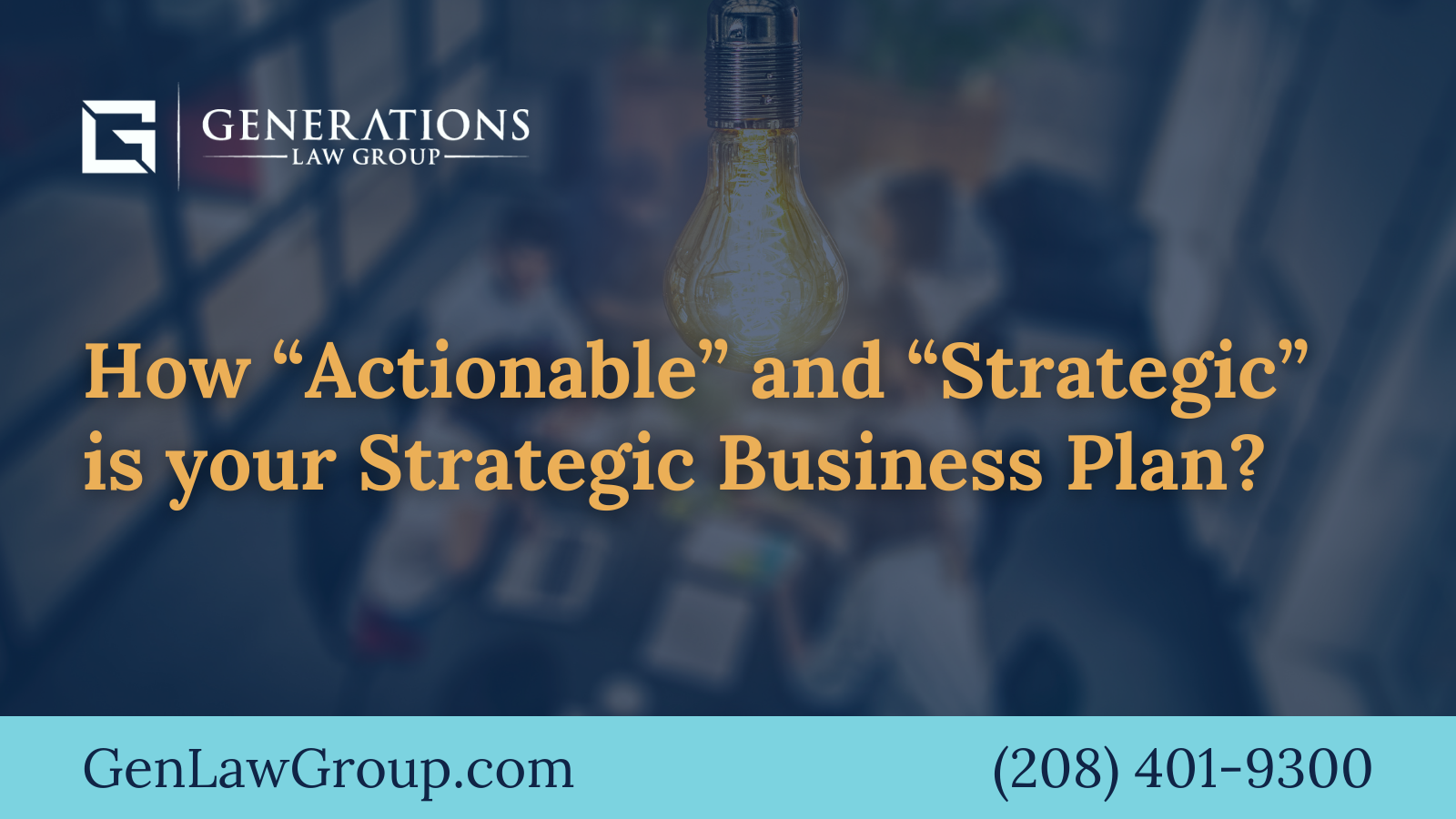 Strategic Business Plan - boise idaho - Generations Law Group