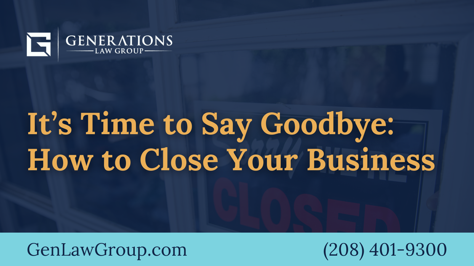 how to close your business - boise idaho - Generations Law Group