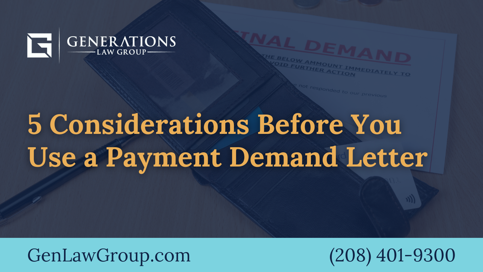 Considerations Before You Use a Payment Demand Letter - boise idaho - Generations Law Group