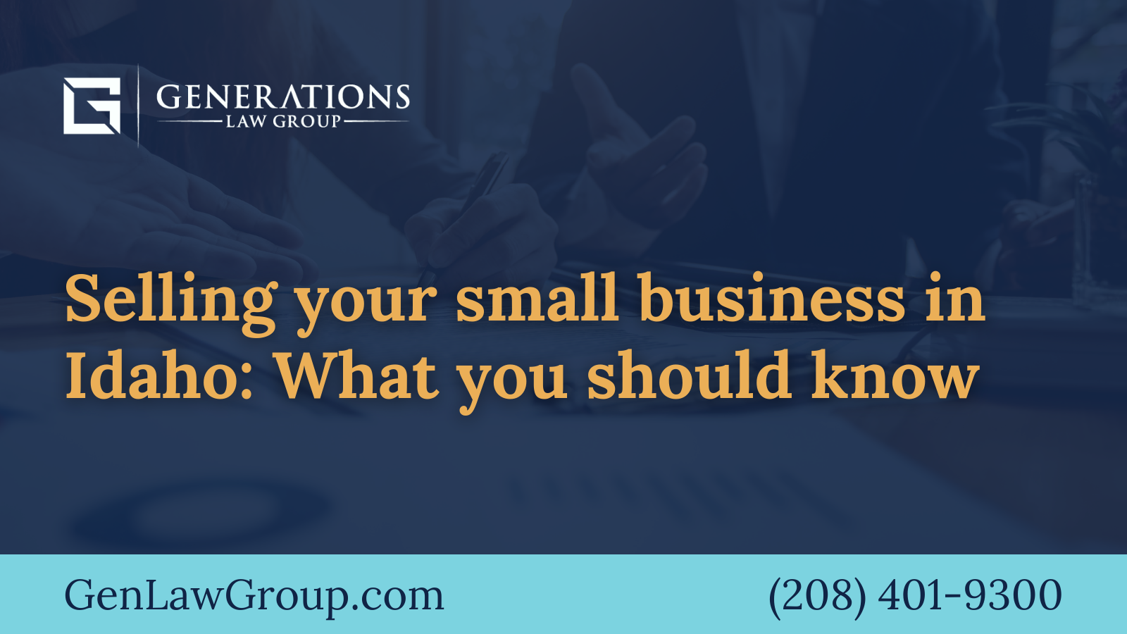 Selling your small business in Idaho - boise idaho - Generations Law Group